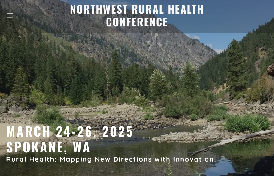 2025 Northwest Rural Health Conference: Rural Health: Mapping New Directions with Innovation March 24-26, 2025